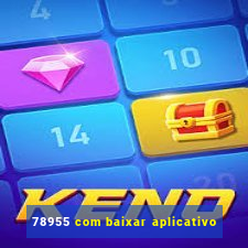 78955 com baixar aplicativo